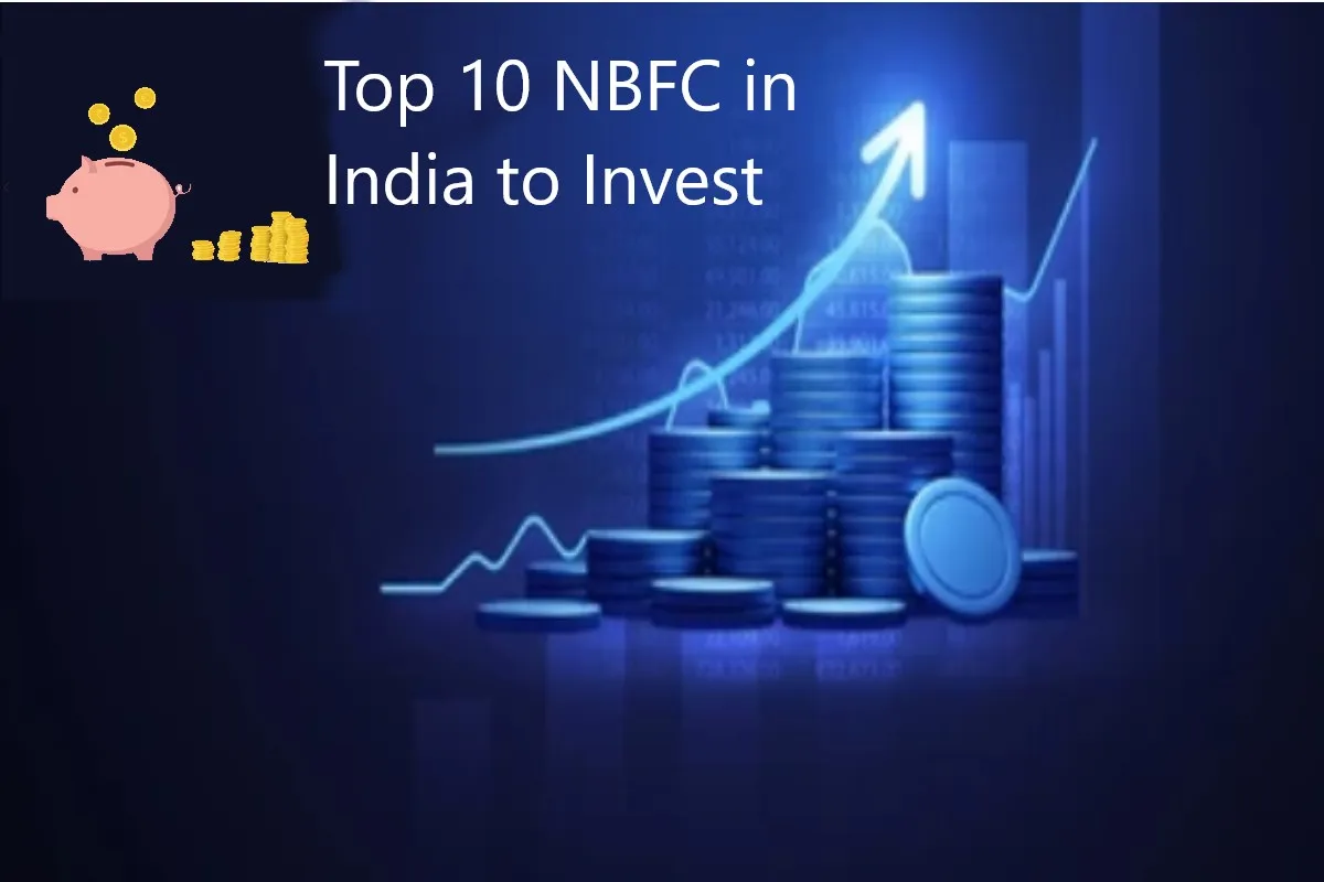 Top 10 NBFC in India, Top 10 NBFC in India to invest in