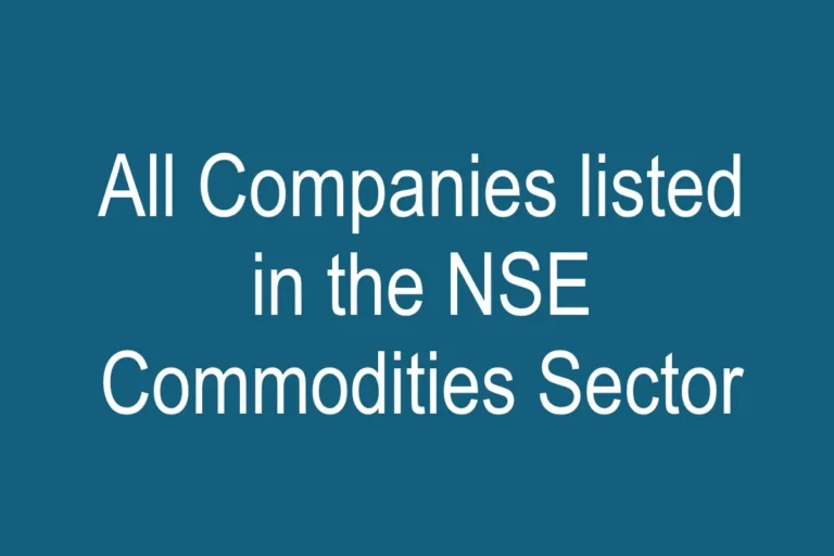 Companies Listed in the NSE Commodities Sector